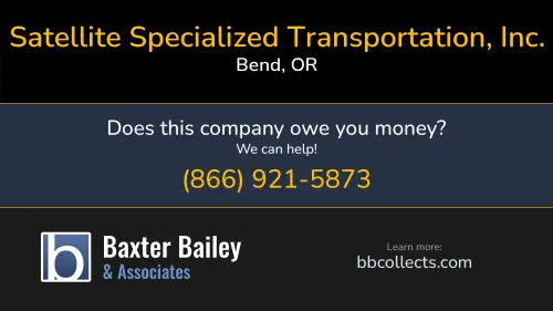 Satellite Specialized Transportation, Inc. www.satellitetrans.com 63211 Service Rd Bend, OR DOT:1980522 MC:228476 1 (541) 382-0105