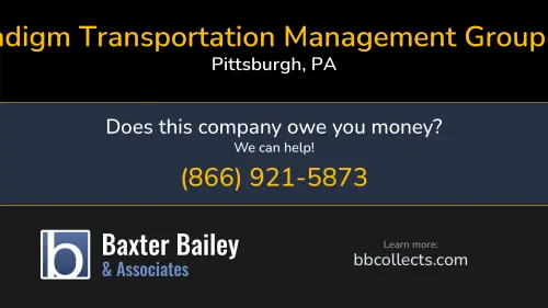 Paradigm Transportation Management Group LLC 100 Commerce Dr Pittsburgh, PA DOT:2820892 MC:938207