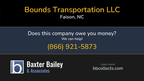 Bounds Transportation LLC 307 Se Center St Faison, NC DOT:3618454 MC:1235113